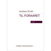 Til Foraaret, Andrew Smith. SATB