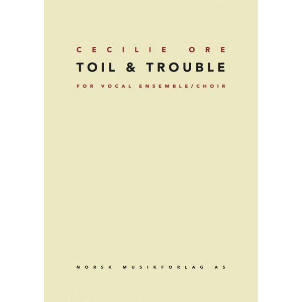 Toil & Trouble, Cecilie Ore - Vokal ensemble
