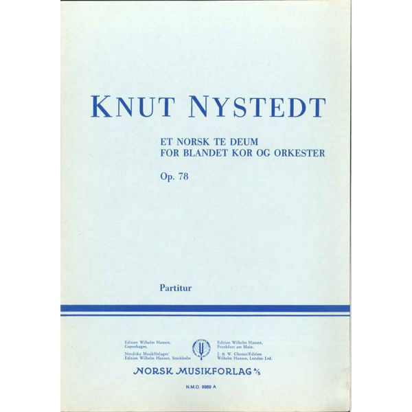 Et Norsk Te Deum Op. 78, Knut Nystedt. SATB og Orkester. Partitur