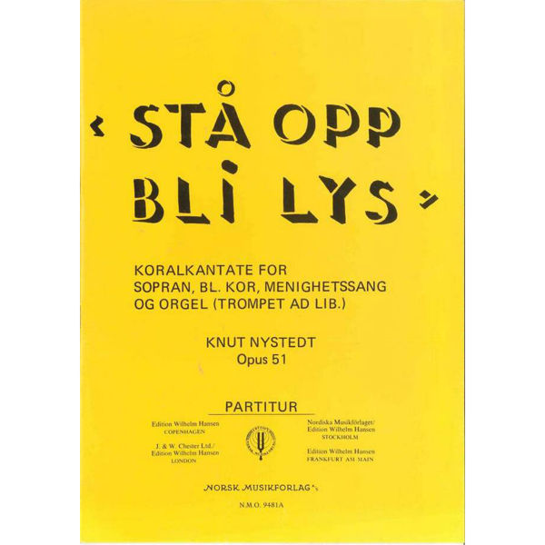 Stå Opp Bli Lys, Partitur, Knut Nystedt - Bl.Kor,Sopran,Meni Partitur