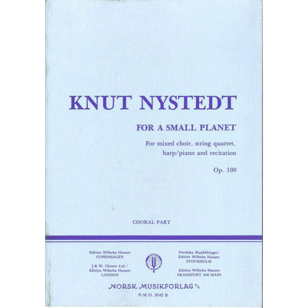 For A Small Planet Op.100, Knut Nystedt - Bl.Kor,Stryk,Res., Partitur