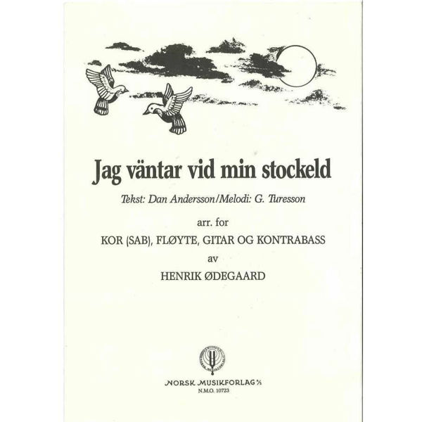 Jag Ventar Vid Min Stockeld, Dan Andersson/G. Turesson arr. Henrik Ødegaard. SAB, Fløyte, Gitar og Kontrabass 