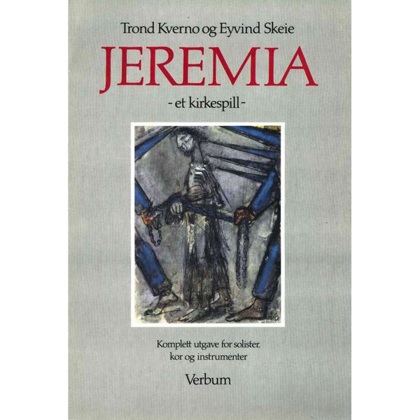 Jeremia - Et Kirkespill, Trond H.F. Kverno - Solister, Bl.Kor, Partitur