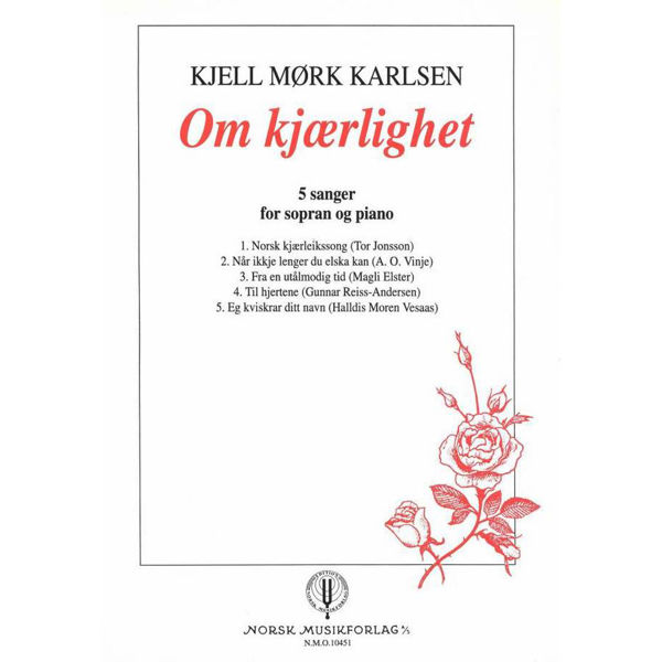 Om Kjærlighet - 5 Sanger, Kjell Mørk Karlsen - Sopran Og Piano Sang