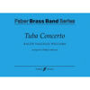 Tuba Concerto, Ralph Vaughan Williams. Tuba and  Brass Band, arr Philip Littlemore
