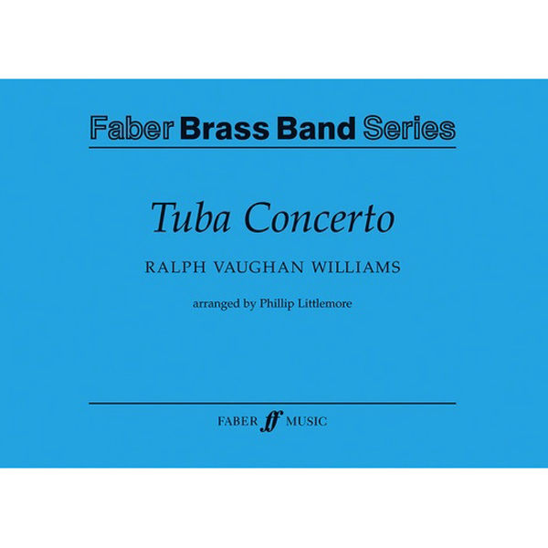 Tuba Concerto, Ralph Vaughan Williams. Tuba and  Brass Band, arr Philip Littlemore