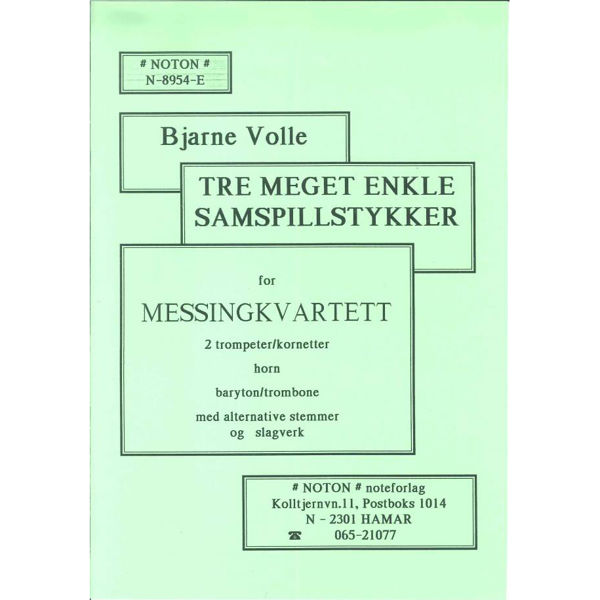 Tre Meget Enkle Samspillstykker, Messingkvartett, Bjarne Volle. 2 Trompeter, Horn, Baryton/Trombone