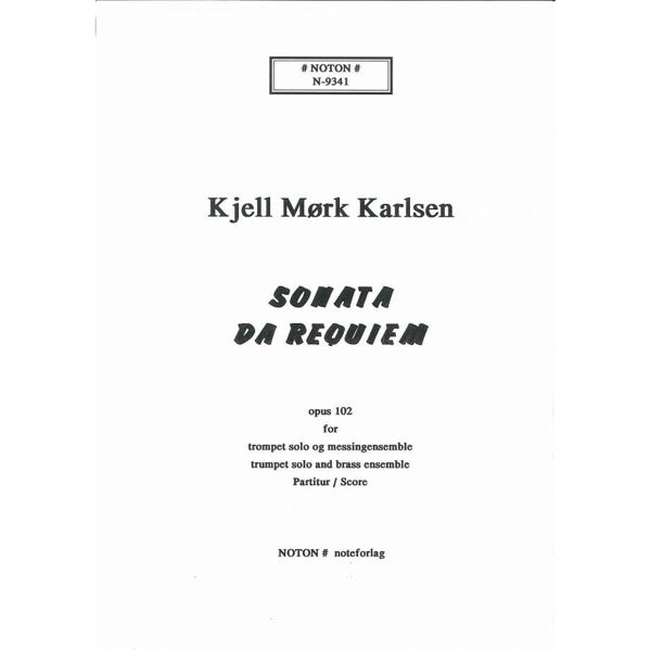 Sonata Da Requiem op. 102, 4 Satser, Kjell Mørk Karlsen. Trompet Solo og Messingensemble