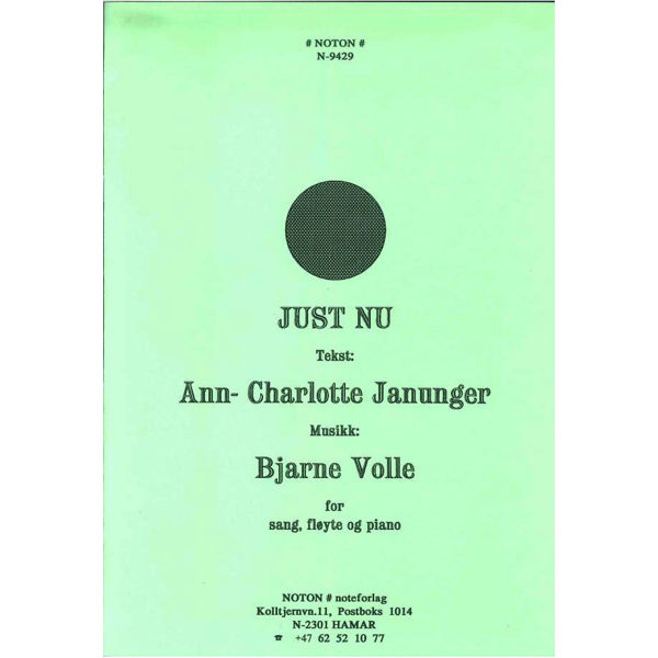 Just Nu, Bjarne  Volle/A-C. Janunger - Sang, Fløyte, Pian Stemmesett