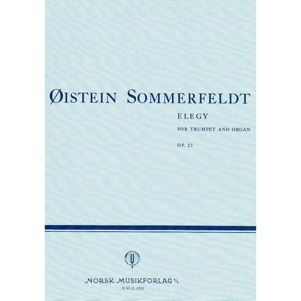 Elegy Op. 27, Øistein Sommerfeldt. Trompet og Orgel