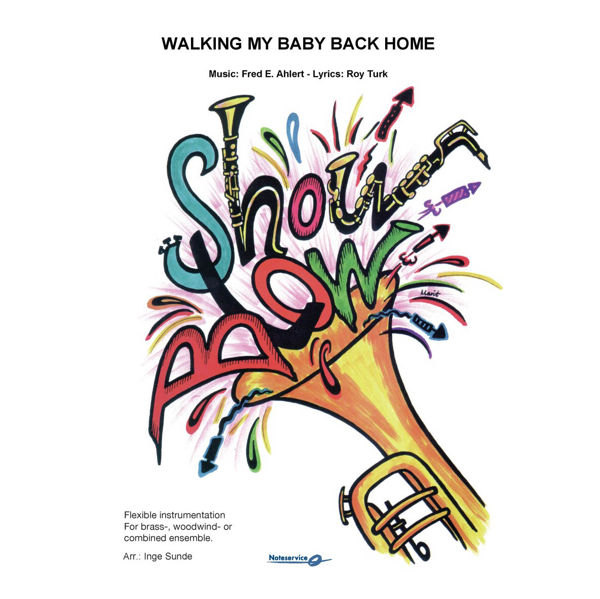 Walking My Baby Back Home F5 2,5, Fred E. Ahlert & Roy Tork arr. Inge Sunde. Flex-besetning