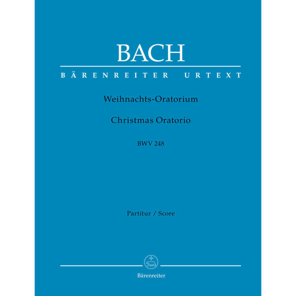 Christmas Oratorio/Weihnachtsoratorium BWV 248, Johann Sebastian Bach, Score