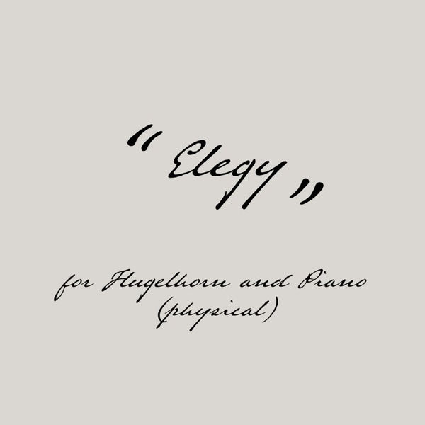Elegy, Flugelhorn and Piano, Tom Gontier