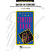 Queen in Concert, Mercury arr Paul Murtha. Concert Band