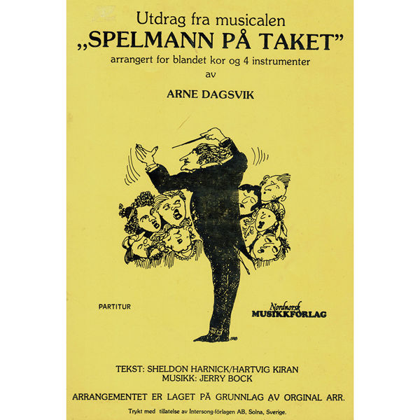 Utdrag fra musicalen Spelemann På Taket, blandet kor og 4 instrumenter, Arne Dagsvik - partitur