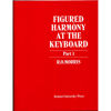 Figured Harmony at the Keyboard, Part 1, R.O.Morris