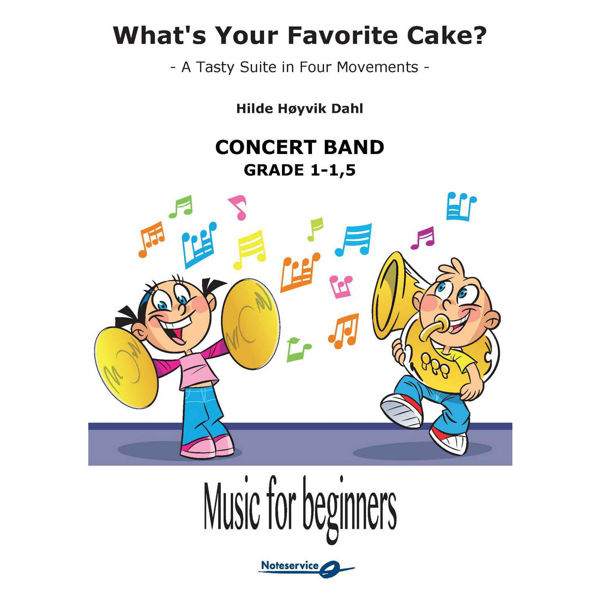 What's Your Favorite Cake? (Suite in Four Movements) - Music for Beginners CB 1-1,5 - Hilde Høyvik Dahl