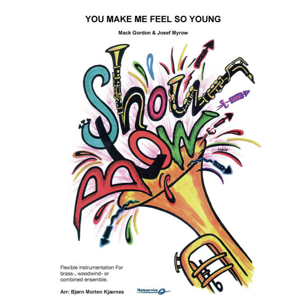 You Make Me Feel So Young, Mack Gordon/Josef Myrow arr. Bjørn Morten Kjærnes, Showblow Flex 5
