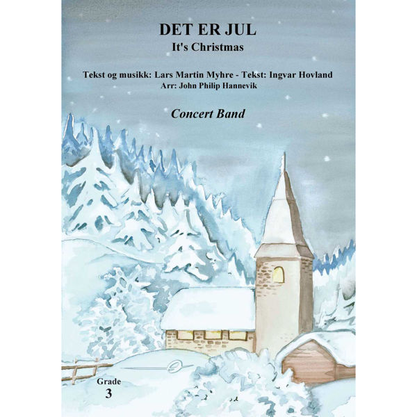 Det er jul, Lars Martin Myhre/ Ingvar Hovland CB3 arr. John Philip Hannevik