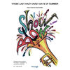 Those Lazy-Hazy-Crazy Days of Summer Carste-Bradke arr. Inge Sunde, Showblow Flex 5