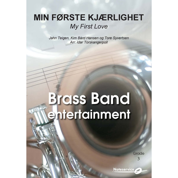 Min Første Kjærlighet - My First Love - BBE3 Teigen-Hansen-Syvertsen/ Arr: Idar Torskangerpoll