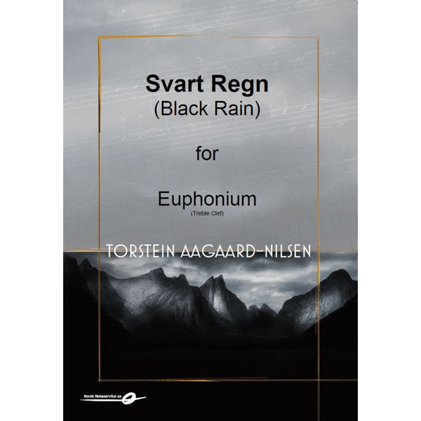 Svart Regn - Black Rain Solo Euphonium (TC) Torstein Aagaard-Nilsen