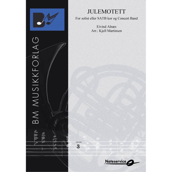 Julemotett - Solist eller SATB + CB3 Eivind Alnæs - Kjell Martinsen