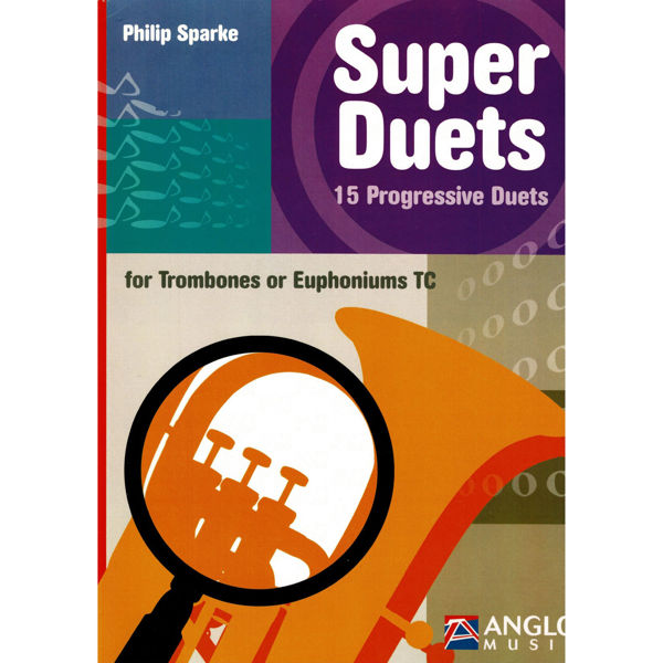Super Duets,Trombone or Euphonium TC, Philip Sparke