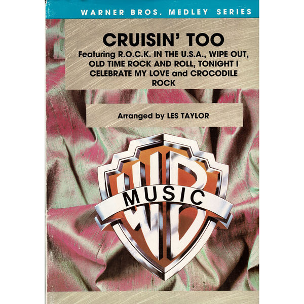 Cruisin' Too, arr Les Taylor. Concert Band