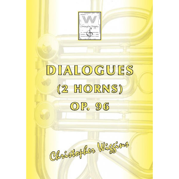 Dialogues op. 96 for 2 Horns. Christopher D. Wiggins