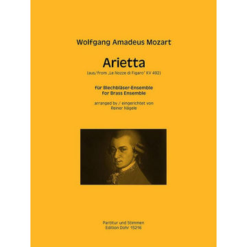 Arietta, from Figaro's Wedding, Wolfgang Amadeus Mozart arr. Reiner Nagele. Brass Quintet