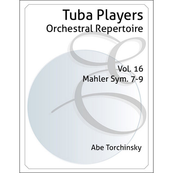 Tuba Player's Orchestral Repertoire -Mahler Symph. 7-9
