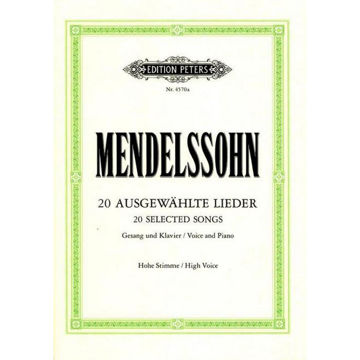 Mendelssohn Lieder - 20 Selected Songs - High Voice and Piano