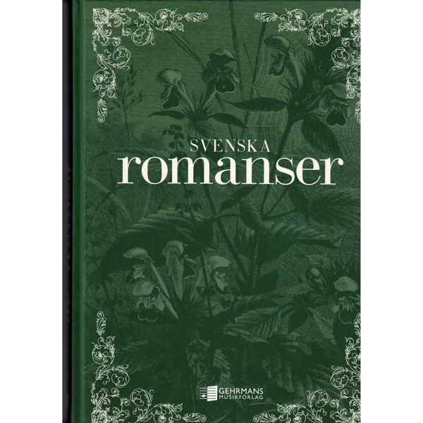 Svenska Romanser, Antologi med 115 romanser. Vokal