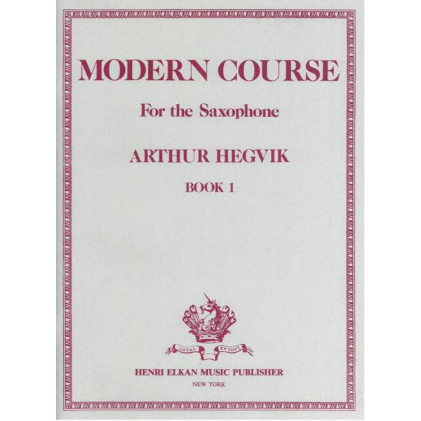 Modern Course for the Saxophone Book 1 - Hegvik