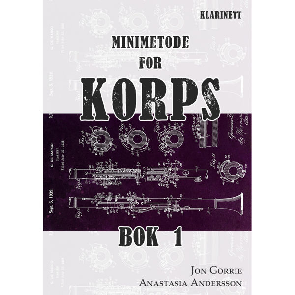 Minimetode for Korps Klarinett Bok 1, Jon Gorrie/Anastasia Andersson