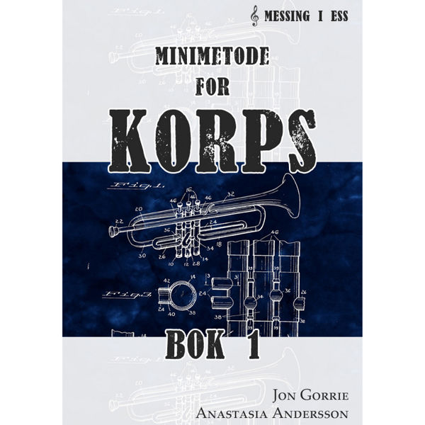 Minimetode for Korps Messing i Bb Bok 1, Jon Gorrie/Anastasia Andersson