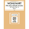50 Easy and Melodic Studies op. 74, Franz Wohlfahrt Vol 1 Violin