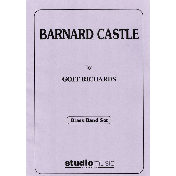 Barnard Castle (Goff Richards) - Brass Band