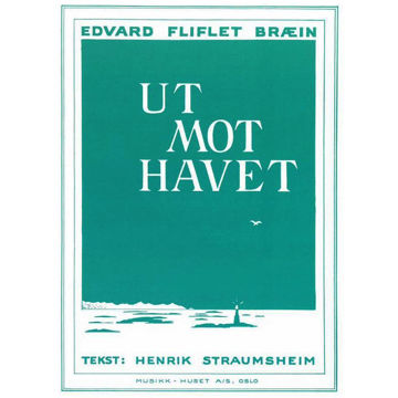 Ut Mot Havet, Edvard Fiflet Bræin - Vokal og Piano