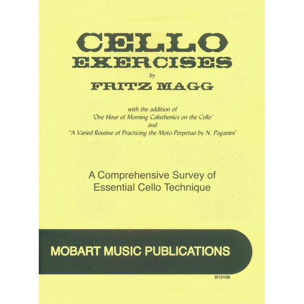 Cello Exercises: A Comprehensive Survey of Essential Cello Technique, Fritz Magg