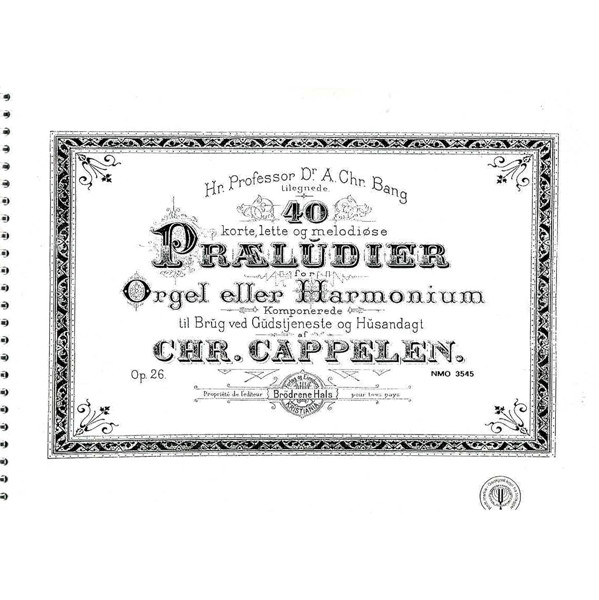 40 Præludier Op. 26, Chr. Cappelen. Orgel (Særtrykk)