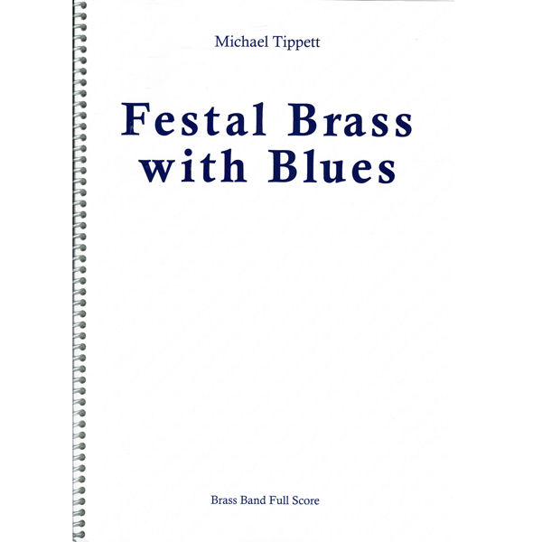 Festal Brass with Blues, Michael Tippett. Score Brass Band