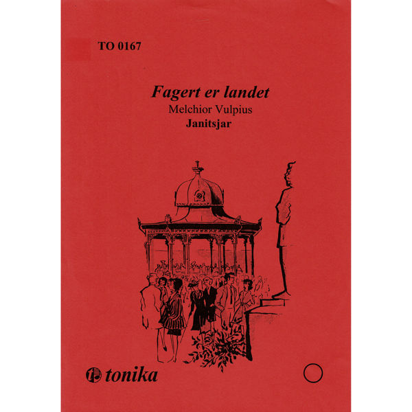 Fagert Er Landet, M. Vulpius - Janitsjar