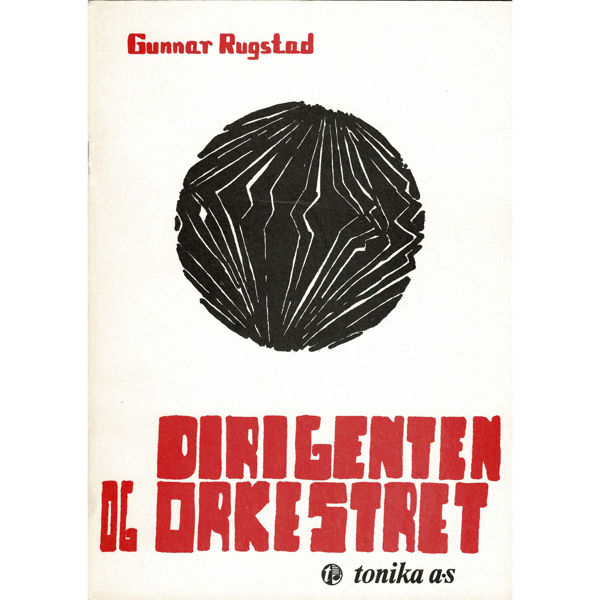 Dirigenten og orkesteret - Gunnar Gugstad