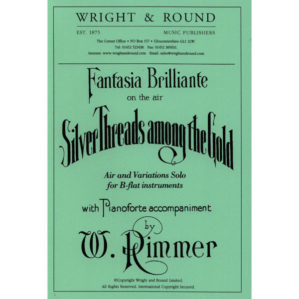 Silver Threads among the Gold, Fantasia Brilliante on the Air. W. Rimmer, Bb soloist and Piano