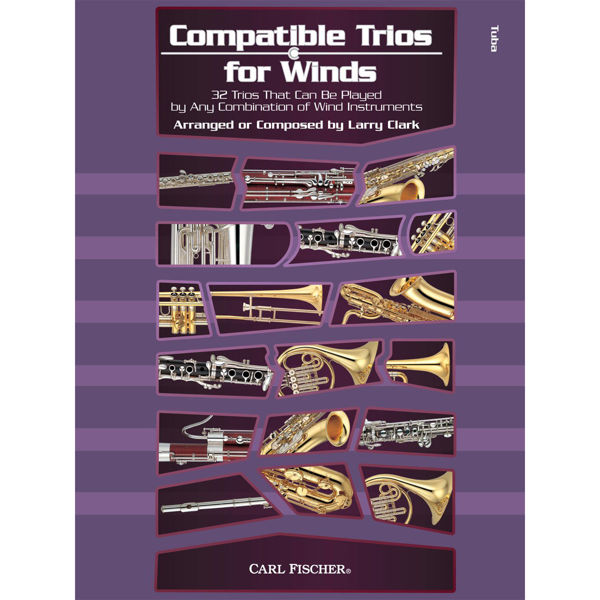Compatible Trios for Winds Tuba. Larry Clark