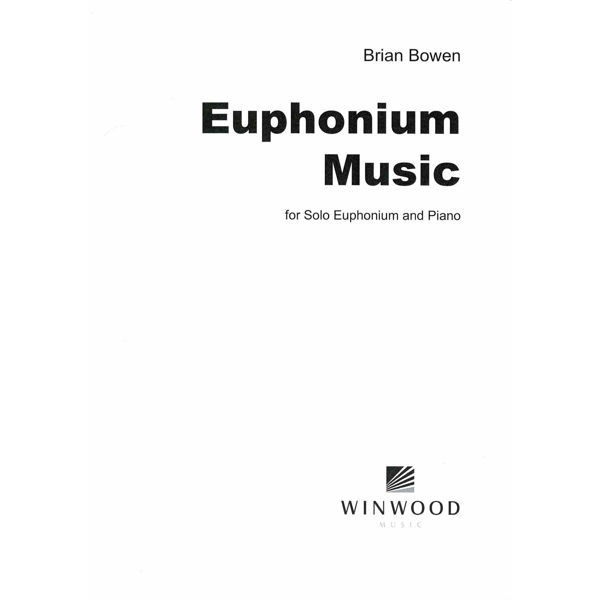 Euphonium Music, Brian Bowen. Euphonium/Piano.