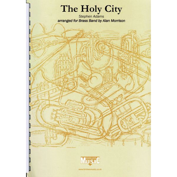 The Holy City, Stephen Adams arr. Alan Morrison. Brass Band