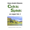 Celtic Spirit on Organ Vol. 1, Hans-André Stamm